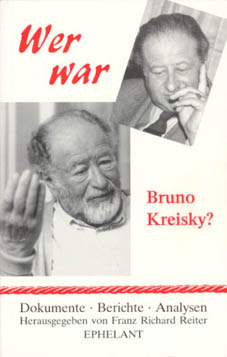 F. R. REITER (Hg.) Wer war Bruno Kreisky?