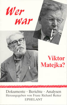 F. R. REITER (Hg.) Wer war Viktor Matejka?